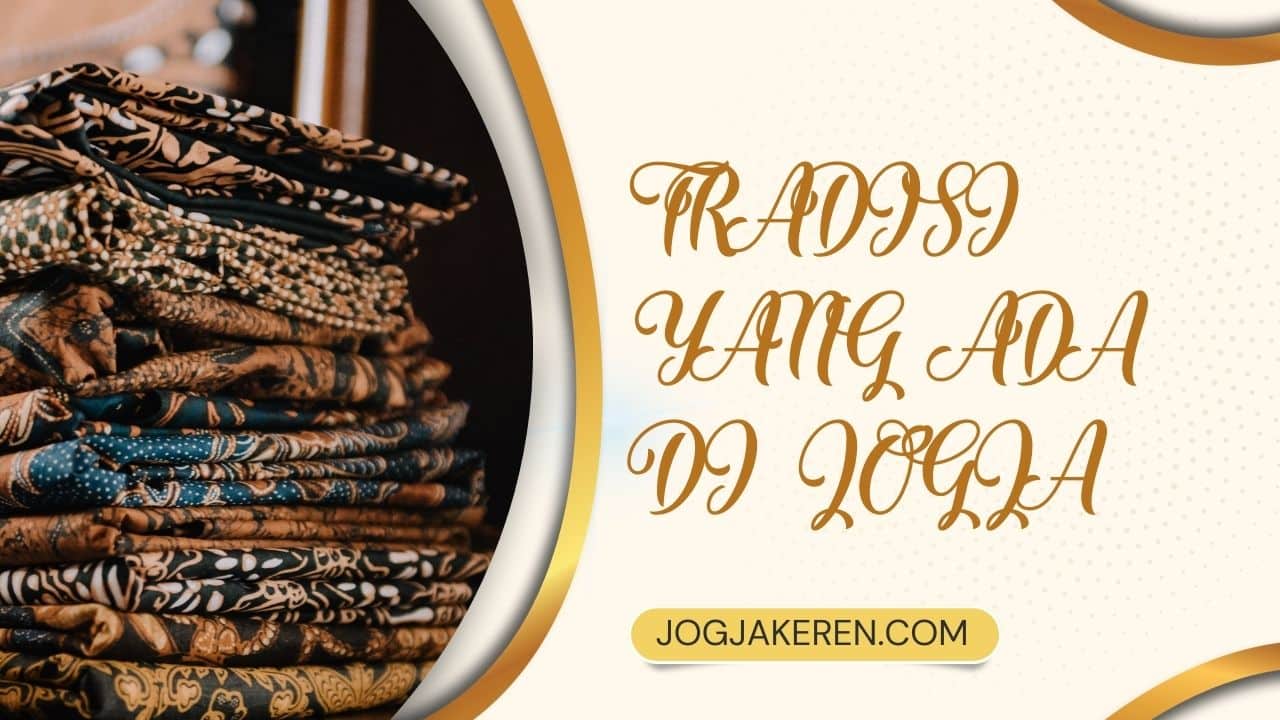 TRADISI YANG ADA DI JOGJA