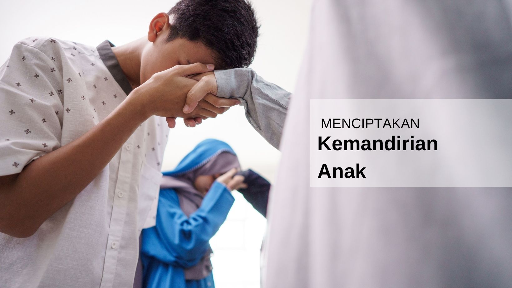 Menciptakan Kemandirian Anak