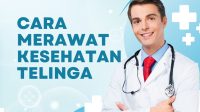 Cara Merawat Kesehatan Telinga