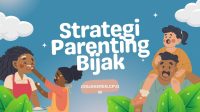 Strategi Parenting Bijak