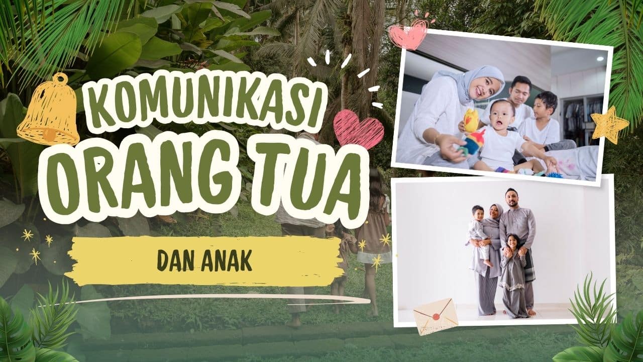 Komunikasi Orang Tua Anak