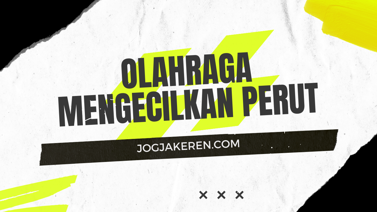 Olahraga Mengecilkan Perut