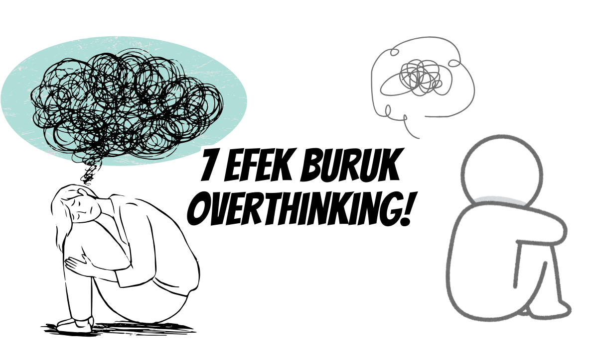 7 Efek Buruk Overthinking yang Harus Kamu Tahu!